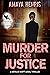 Murder for Justice: A Legal Thriller