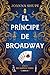 El príncipe de Broadway (Chicas de Nueva York, #2)