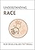 Understanding Race