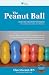 The Peanut Ball: Basic and Advanced Techniques for Use During Labor and Delivery