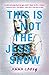 This Is Not the Jess Show