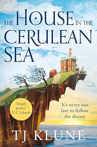 The House in the Cerulean Sea (Cerulean Chronicles, #1)