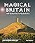 Magical Britain: Rediscovering Our Animist Landscapes & Sacred Sites