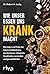 Wie unser Essen uns krank macht: Die Lügen und Tricks der Lebensmittelindustrie durchschauen, chronische Krankheiten vermeiden und gesund bleiben. Die Gefahren und Risiken erkennen