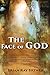 The Face of God by Brian Ray Brewer The Face of God by Brian Ray Brewer