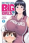 Do You Like Big Girls? Vol. 1