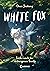 Suche nach der verborgenen Quelle (White Fox #2)