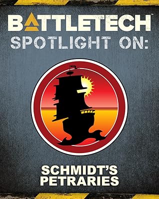 Spotlight On: Schmidt's Petraries (BattleTech: Spotlight On #10)