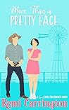 More Than a Pretty Face by Remi Carrington More Than a Pretty Face by Remi Carrington