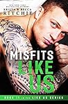 Misfits Like Us