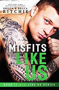 Misfits Like Us (Like Us, #11) by Krista Ritchie