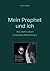 Mein Prophet und ich - Aus dem Leben eines Berufsbetreuers by Hans Engels