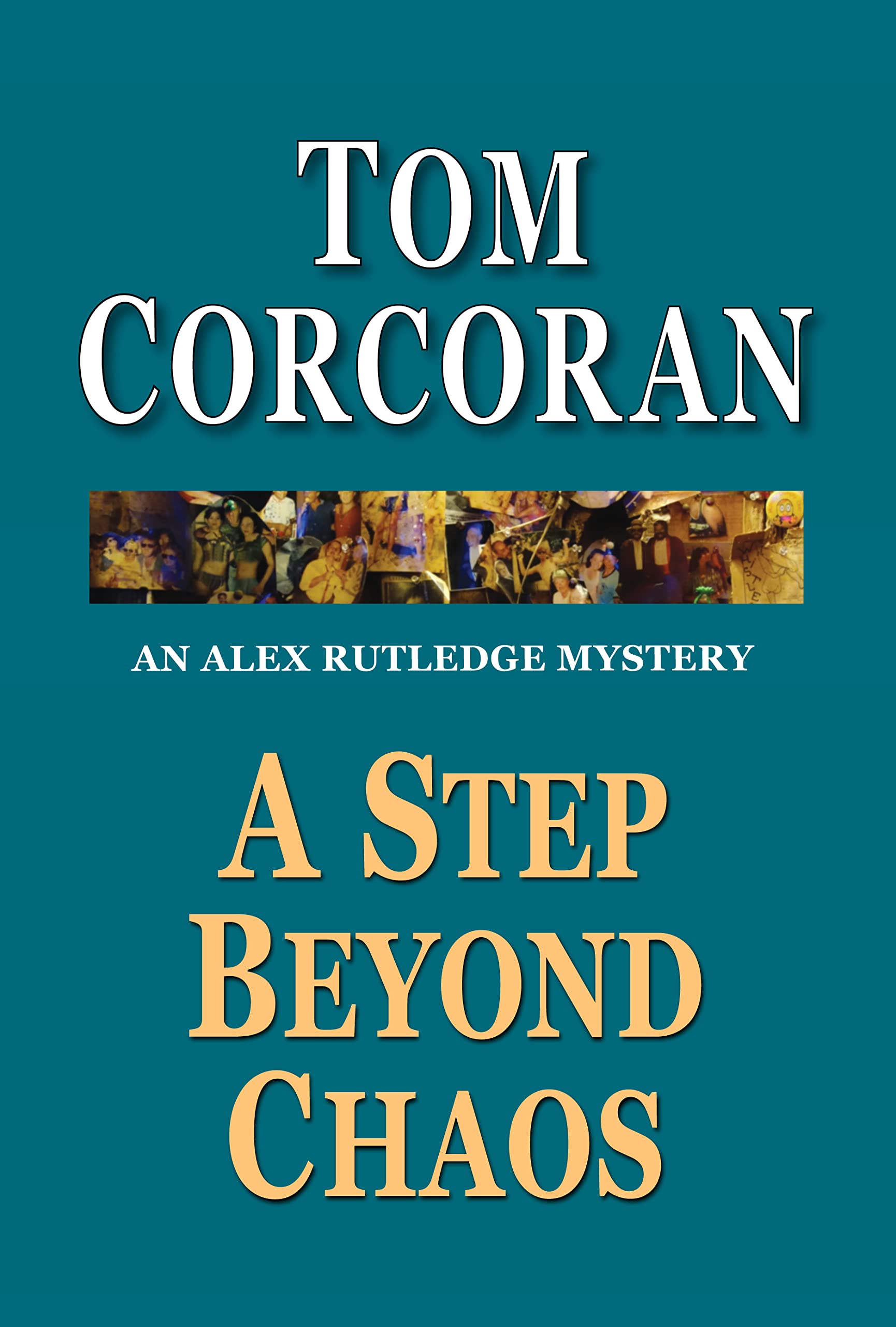 A Step Beyond Chaos: An Alex Rutledge Mystery (Kindle Edition)