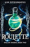 Book cover for Roulette (Hall of Thorns, Book 2)