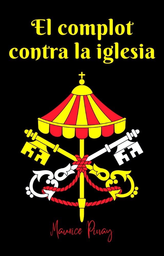El complot contra la iglesia (Spanish Edition)