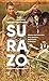 Surazo: Monika und Hans Ertl: Eine deutsche Geschichte in Bolivien
