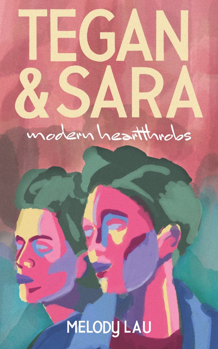 Tegan and Sara: Modern Heartthrobs (Paperback)