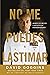 No me puedes lastimar: Domina tu mente y desafía las probabilidades (Spanish Edition)