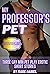 My Professor's Pet BUNDLE: ...