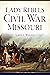 Lady Rebels of Civil War Mi...