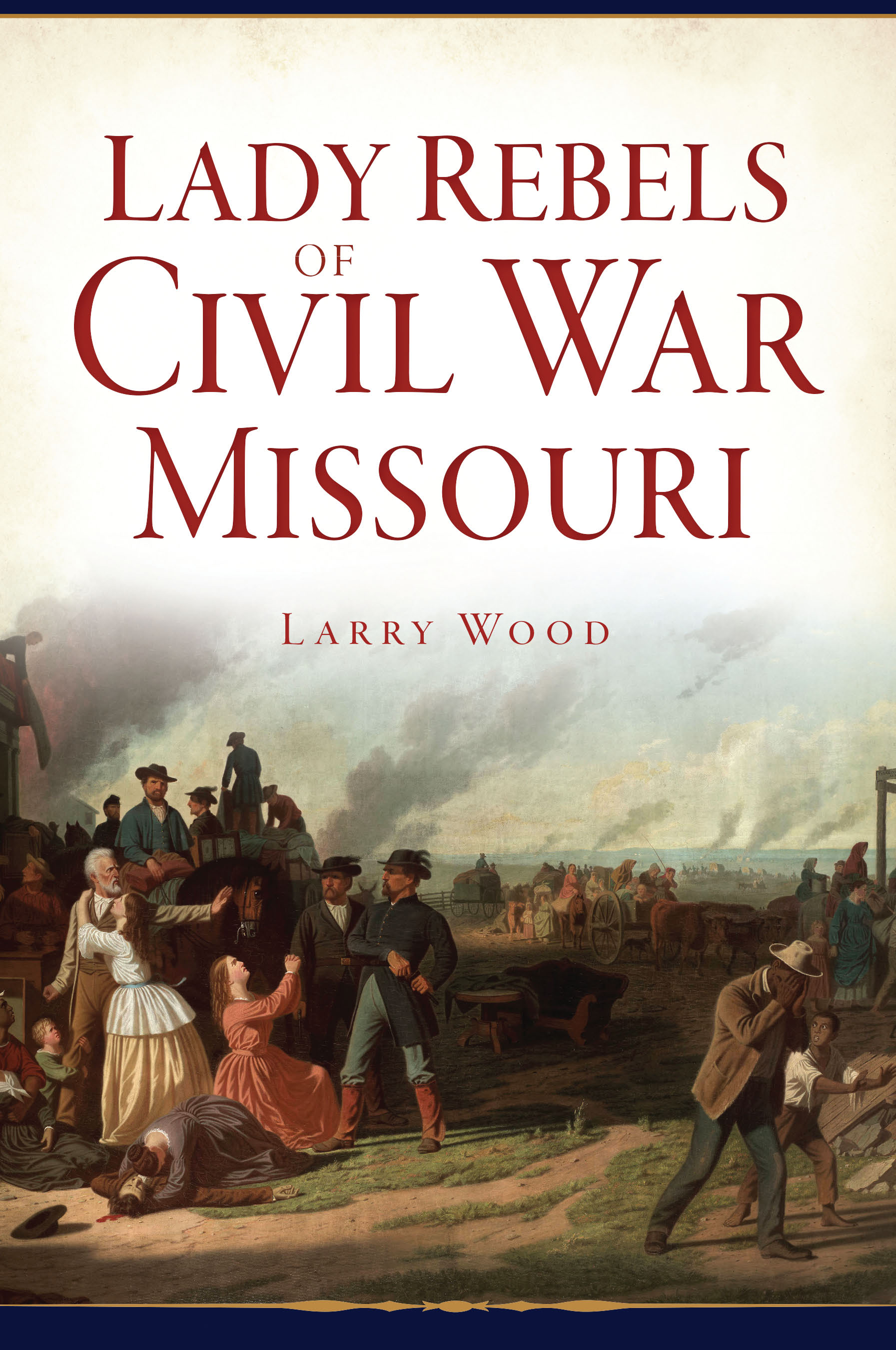 Lady Rebels of Civil War Missouri (Civil War Series)