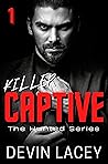 Killer Captive 1: Dark Dubcon Forced Virgin Hostage Romance (The Hunted Series)
