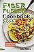 FIBER FUELED COOKBOOK 2022 by Lola Miles