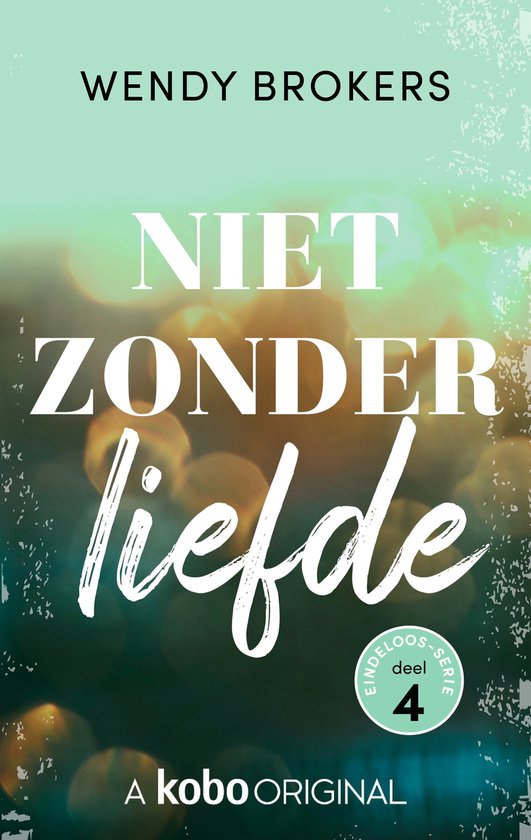 Niet zonder liefde (Eindeloos, #4)