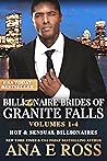Hot & Sensual Billionaires: Billionaire Brides of Granite Falls Complete Collection Hot & Sensual Billionaires: Billionaire Brides of Granite Falls Complete Collection