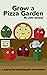 Grow a Pizza Garden