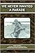 We Never Wanted a Parade by Donald Tackett