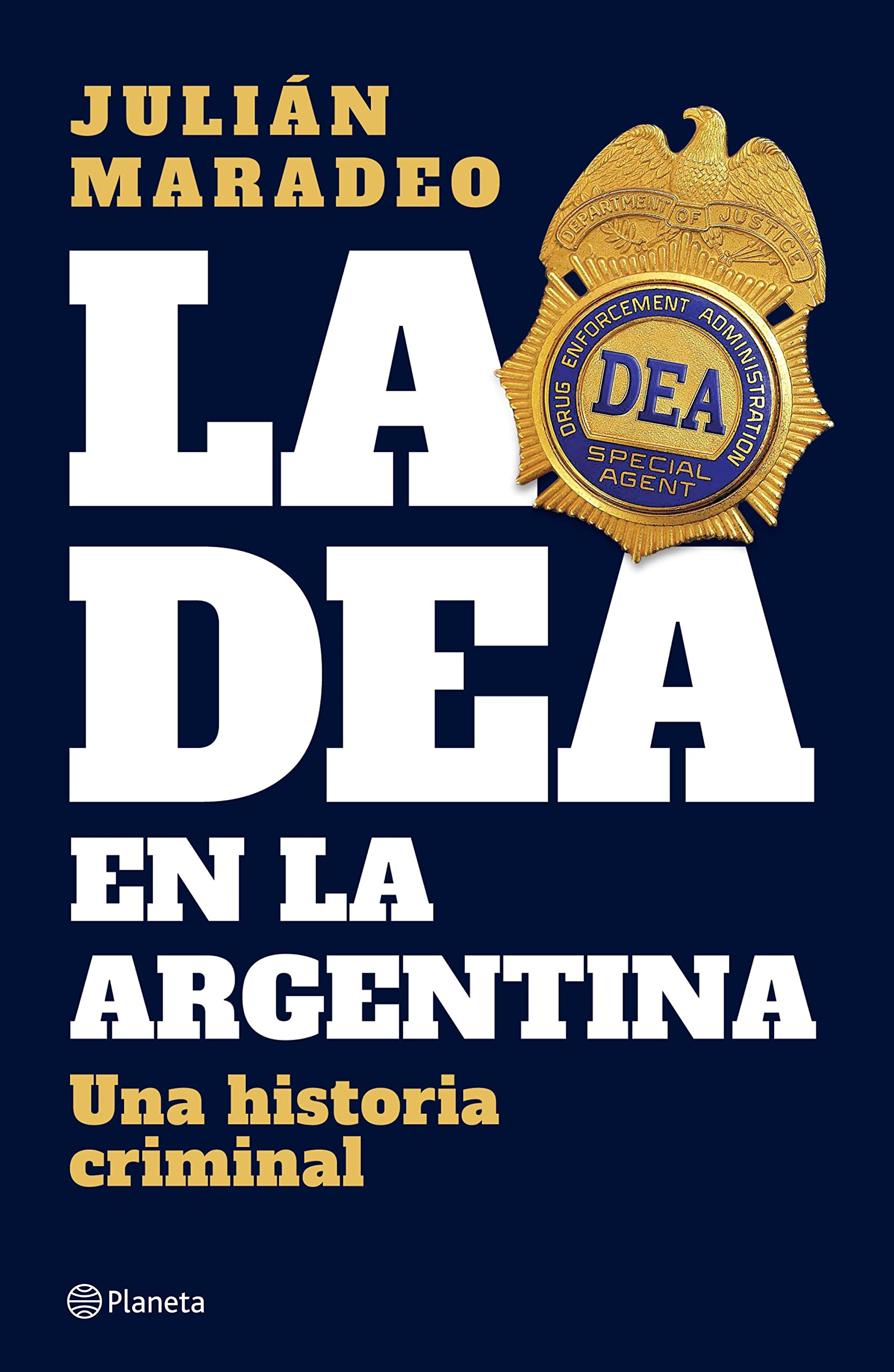 La DEA en la Argentina (Spanish Edition)