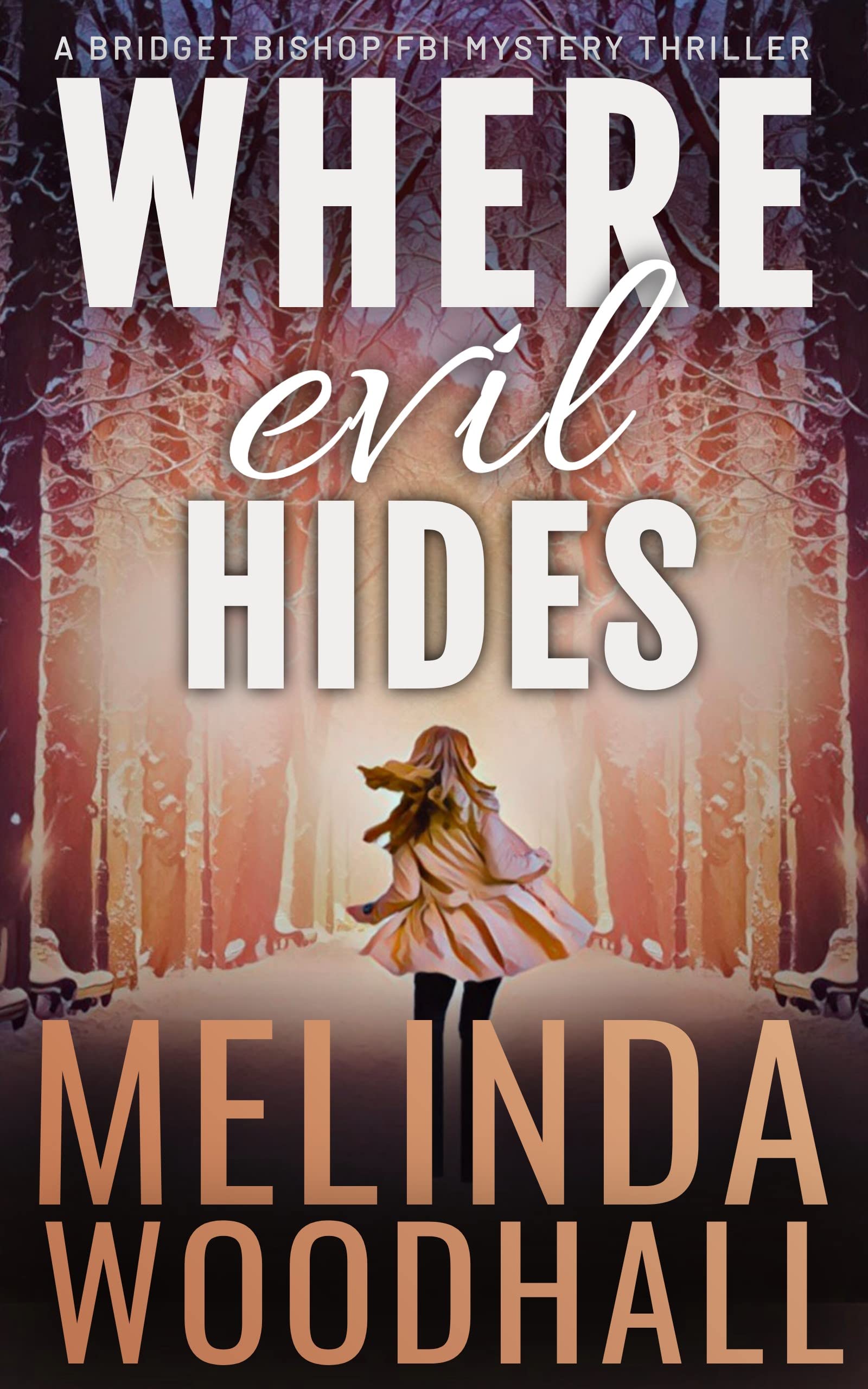 Where Evil Hides (Bridget Bishop FBI Mystery Thriller Book 3)