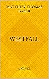 Westfall: A Novel