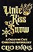 Little Kiss of Snow (Creatu...