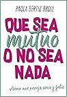 Que sea mutuo o n...