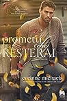 Prometti che resterai by Corinne Michaels