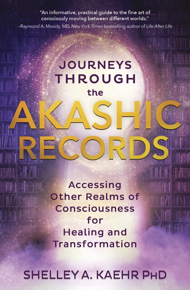 Journeys through the Akashic Records: Accessing Other Realms of Consciousness for Healing and Transformation (Kindle Edition)
