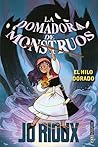 La domadora de monstruos. El hilo dorado by Jo Rioux