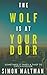 The Wolf Is At Your Door