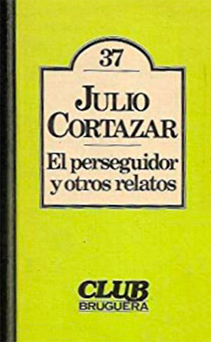 El perseguidor y otros relatos