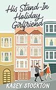 His Stand-In Holiday Girlfriend (Christmas in the City #1)