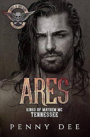 Ares (Kings of Mayhem MC Tennessee, #3)
