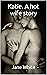 Katie. A hot wife story