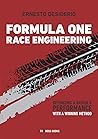 Formula One Race Engineering: Optimizing a Driver’s Performance with a Winning Method (The Boss Books)