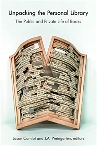 Unpacking the Personal Library: The Public and Private Life of Books