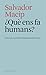 ¿Què ens fa humans? : notes per a un biohumanisme racionalista