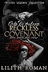 Reckless Covenant by Lilith Roman