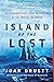 Island of the Lost: An Extraordinary Story of Survival at the Edge of the World