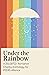 Under the Rainbow